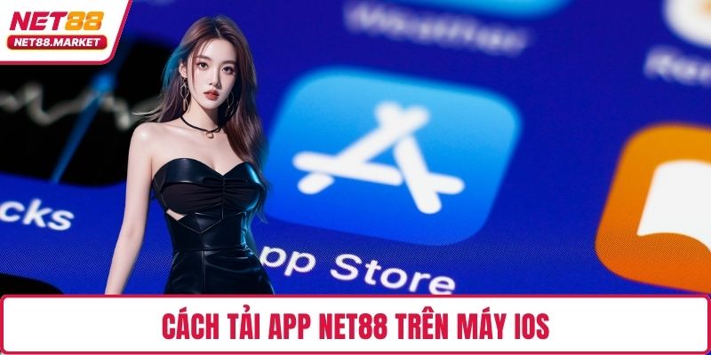 Cách tải app NET88 trên máy IOS