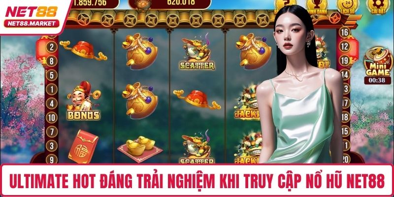 Ultimate Hot đáng trải nghiệm khi truy cập nổ hũ NET88